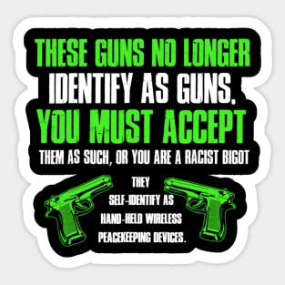 Funny Gun Lover These Guns No Longer Identify As Guns Sticker